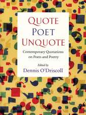 Quote Poet Unquote: Contemporary Quotations on Poets and Poetry