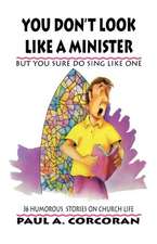 You Don't Look Like a Minister: But You Sure Do Sing Like One