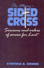 The Many-Sided Cross: Sermons and Orders of Service for Lent