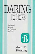 Daring to Hope: Cycle B