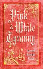 Pink and White Tyranny