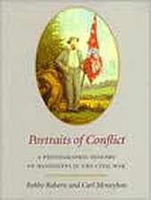 Portraits of Conflict Mississippi: A Photographic History of Mississipi in the Civil War