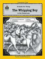 A Guide for Using the Whipping Boy in the Classroom: Grades 6-8