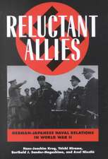 Reluctant Allies: German-Japanese Naval Relations in World War II