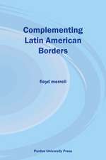 Complementing Latin American Borders