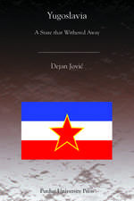 Yugoslavia: A State That Withered Away