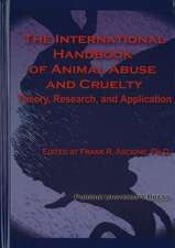 The International Handbook of Animal Abuse and Cruelty: Theory, Research, and Application