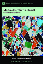 Multiculturalism in Israel: Literary Perspectives