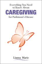 Everything You Need to Know about Caregiving for Parkinson's Disease