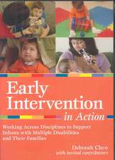 Early Intervention in Action: Working Across Disciplines to Support Infants with Multiple Disabilities and Their Famillies