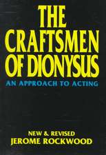 The Craftsmen of Dionysus: An Approach to Acting