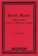 Bunny, Bunny: Gilda Radner, a Sort of Romantic Comedy