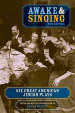 Awake & Singing: Six Great American Jewish Plays