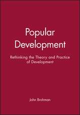 Popular Development – Rethinking the Theory and Practice of Development