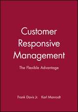 Customer–Responsive Management – The Flexible Advantage