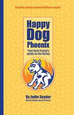 Happy Dog Phoenix