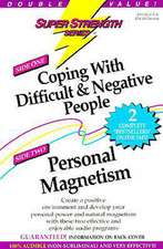 Coping with Difficult & Negative People + Personal Magnetism