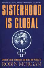 Sisterhood is Global: The International Women's Movement Anthology