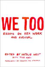 We Too: Essays On Sex Work And Survival