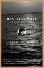 Restless Wave: My Life in Two Worlds