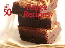 The Best 50 Fudge Recipes