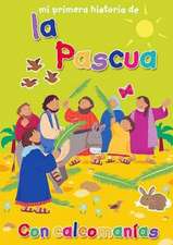 Mi Primera Historia de la Pascua = My Very First Easter Story