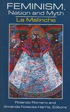 Feminism, Nation and Myth: La Malinche