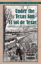 Under the Texas Sun/ El Sol De Texas