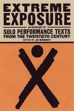 Extreme Exposure: An Anthology of Solo Performance Texts from the Twentieth Century