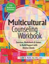 Multicultural Counseling Workbook: Exercises, Worksheets & Games to Build Rapport with Diverse Clients