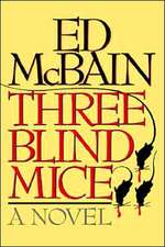 Three Blind Mice: A Novel