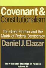 Covenant and Constitutionalism: The Covenant Tradition in Politics