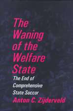 The Waning of the Welfare State