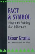 Fact and Symbol: Essays in the Sociology of Art and Literature