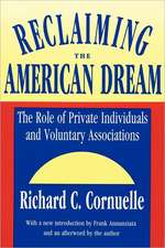 Reclaiming the American Dream: The Role of Private Individuals and Voluntary Associations