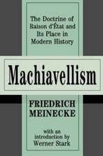 Machiavellism: The Doctrine of Raison d'Etat and Its Place in Modern History