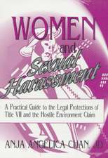 Women and Sexual Harassment: A Practical Guide to the Legal Protections of Title VII and the Hostile Environment Claim