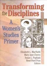 Transforming the Disciplines: A Women's Studies Primer