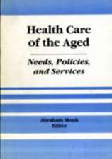 Health Care of the Aged: Needs, Policies, and Services