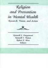 Religion and Prevention in Mental Health: Research, Vision, and Action