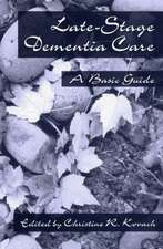 End-Stage Dementia Care: A Basic Guide