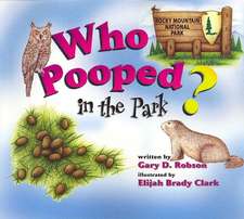 Who Pooped in the Park? Rocky Mountain National Park: Scats and Tracks for Kids