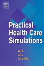 Practical Health Care Simulations