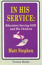 In His Service: Educators Serving God & His Children