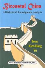 Bicoastal China: A Dialectical, Paradigmatic Analysis