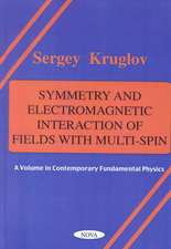 Symmetry & Electromagnetic Interaction of Fields with Multi-Spin