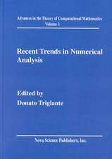 Recent Trends in Numerical Analysis: Theory & Practice