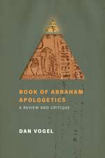 Book of Abraham Apologetics: A Review and Critique