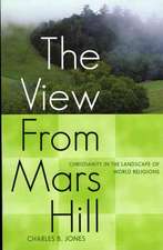 The View from Mars Hill: Christianity in the Landscape of World Religions