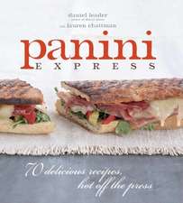 Panini Express – 70 delicious Recipes Hot Off the Press